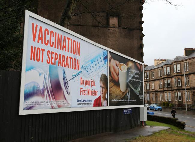 Scotland Matters poster on display in Greenock. The poster says- 'Vaccination Not Separation. Do Your Job First Minister' and features a photograph of First Minister Nicola Sturgeon. Photograph: Colin Mearns